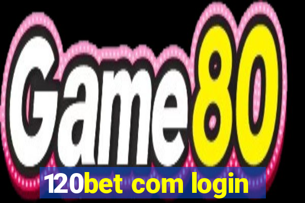 120bet com login